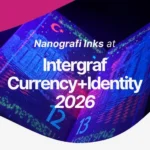 Meet Nanografi Inks at Intergraf Currency+Identity 2026, 14-16 October 2026, Copenhagen, Denmark - security inks for banknotes and identity documents