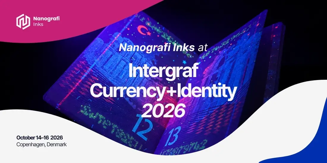 Meet Nanografi Inks at Intergraf Currency+Identity 2026, 14-16 October 2026, Copenhagen, Denmark - security inks for banknotes and identity documents